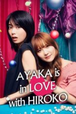 Nonton Film AYAKA is in LOVE with HIROKO (2024) NONTONDULU