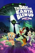 Nonton Film The Day the Earth Blew Up: A Looney Tunes Movie (2024) NONTONDULU