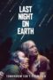 Nonton Film Last Night on Earth (2024) NONTONDULU Nonton Film Last Night on Earth (2024) NONTONDULU
