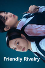 Nonton Film Friendly Rivalry (2025) NONTONDULU