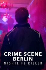 Nonton Film Crime Scene Berlin: Nightlife Killer (2024) NONTONDULU