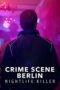 Nonton Film Crime Scene Berlin: Nightlife Killer (2024) NONTONDULU Nonton Film Crime Scene Berlin: Nightlife Killer (2024) NONTONDULU