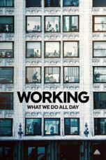 Nonton Film Working: What We Do All Day (2023) NONTONDULU