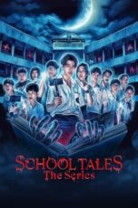 Nonton Film School Tales the Series (2022) NONTONDULU