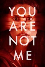 Nonton Film You Are Not Me (2024) NONTONDULU
