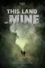 Nonton Film This Land Of Mine (2024) NONTONDULU