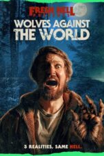 Nonton Film Wolves Against the World (2024) NONTONDULU