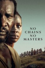 Nonton Film No Chains, No Masters (2024) NONTONDULU