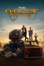 Nonton Film The Electric State (2025) NONTONDULU