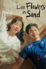 Nonton Film Like Flowers in Sand (2023) NONTONDULU
