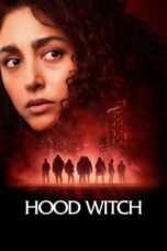 Nonton Film Hood Witch (2024) NONTONDULU