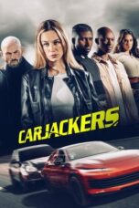 Nonton Film Carjackers (2025) NONTONDULU