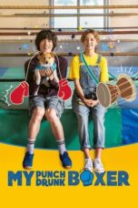 Nonton Film My Punch-Drunk Boxer (2019) NONTONDULU