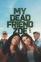 Nonton Film My Dead Friend Zoe (2025) NONTONDULU Nonton Film My Dead Friend Zoe (2025) NONTONDULU