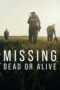Nonton Film Missing: Dead or Alive? (2023) NONTONDULU Nonton Film Missing: Dead or Alive? (2023) NONTONDULU