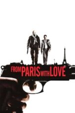 Nonton Film From Paris with Love (2010) NONTONDULU