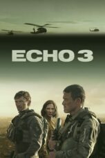 Nonton Film Echo 3 (2022) NONTONDULU