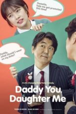 Nonton Film Daddy You, Daughter Me  (2017) NONTONDULU