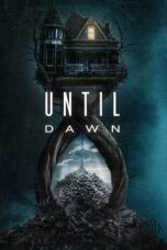 Nonton Film Until Dawn (2025) NONTONDULU