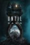 Nonton Film Until Dawn (2025) NONTONDULU Nonton Film Until Dawn (2025) NONTONDULU