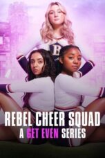 Nonton Film Rebel Cheer Squad: A Get Even Series (2022) NONTONDULU