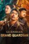 Nonton Film Guanshan Grand Guardian (2025) NONTONDULU Nonton Film Guanshan Grand Guardian (2025) NONTONDULU