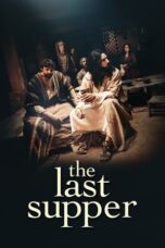 Nonton Film The Last Supper (2025) NONTONDULU