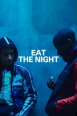 Nonton Film Eat the Night (2024) NONTONDULU