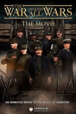 Nonton Film The War to End All Wars – The Movie (2023) NONTONDULU