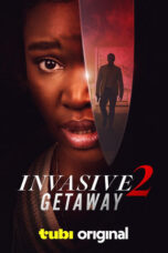 Nonton Film Invasive 2: Getaway (2025) NONTONDULU