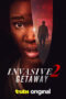Nonton Film Invasive 2: Getaway (2025) NONTONDULU