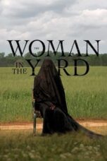 Nonton Film The Woman in the Yard (2025) NONTONDULU