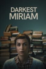 Nonton Film Darkest Miriam (2024) NONTONDULU
