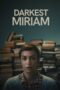 Nonton Film Darkest Miriam (2024) NONTONDULU Nonton Film Darkest Miriam (2024) NONTONDULU