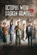 Nonton Film Octopus with Broken Arms (2024) NONTONDULU