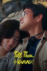 Nonton Film Till Then, Hanna! (2024) NONTONDULU