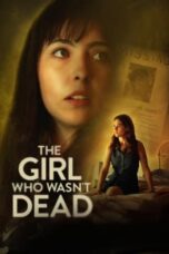 Nonton Film The Girl Who Wasn’t Dead (2024) NONTONDULU