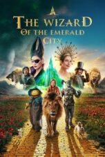 Nonton Film The Wizard of the Emerald City, Part 1 (2025) NONTONDULU