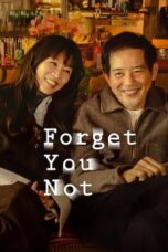 Nonton Film Forget You Not (2025) NONTONDULU