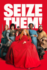 Nonton Film Seize Them! (2024) NONTONDULU