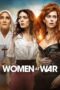 Nonton Film Women at War (2022) NONTONDULU