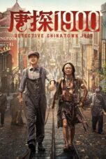 Nonton Film Detective Chinatown 1900 (2025) NONTONDULU