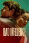Nonton Film Bad Influence (2025) NONTONDULU Nonton Film Bad Influence (2025) NONTONDULU