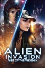 Nonton Film Alien Invasion: Rise of the Phoenix (2025) NONTONDULU