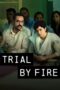 Nonton Film Trial by Fire (2023) NONTONDULU Nonton Film Trial by Fire (2023) NONTONDULU