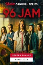 Nonton Film 96 Jam (2023) NONTONDULU
