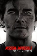 Nonton Film Mission: Impossible – The Final Reckoning (2025) NONTONDULU