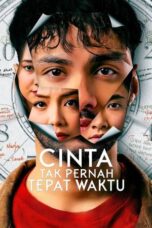 Nonton Film Cinta Tak Pernah Tepat Waktu (2025) NONTONDULU