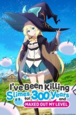 Nonton Film I’ve Been Killing Slimes for 300 Years and Maxed Out My Level (2021) NONTONDULU