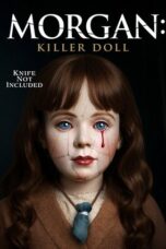 Nonton Film Morgan: Killer Doll (2025) NONTONDULU